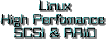 Linux High Performance SCSI & RAID