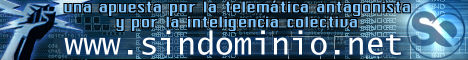 una apuesta por la telemática antagonista y por la inteligencia colectiva:
www.sindominio.net